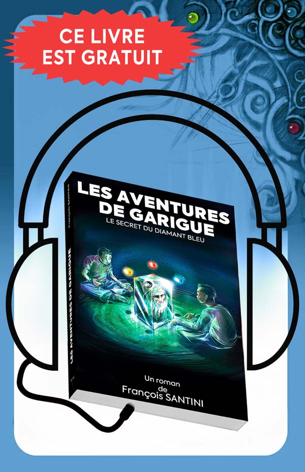 AUDIO-LIVRE : Les aventures de Garigue, Tome 1 : Le secret du diamant bleu, livre adolescent, livre jeunesse, roman jeunesse, roman fantastique, livre fantastique, aventure fantastique jeunesse, livre ado fantastique, roman fantastique jeunesse, roman science-fiction, science-fiction jeunesse